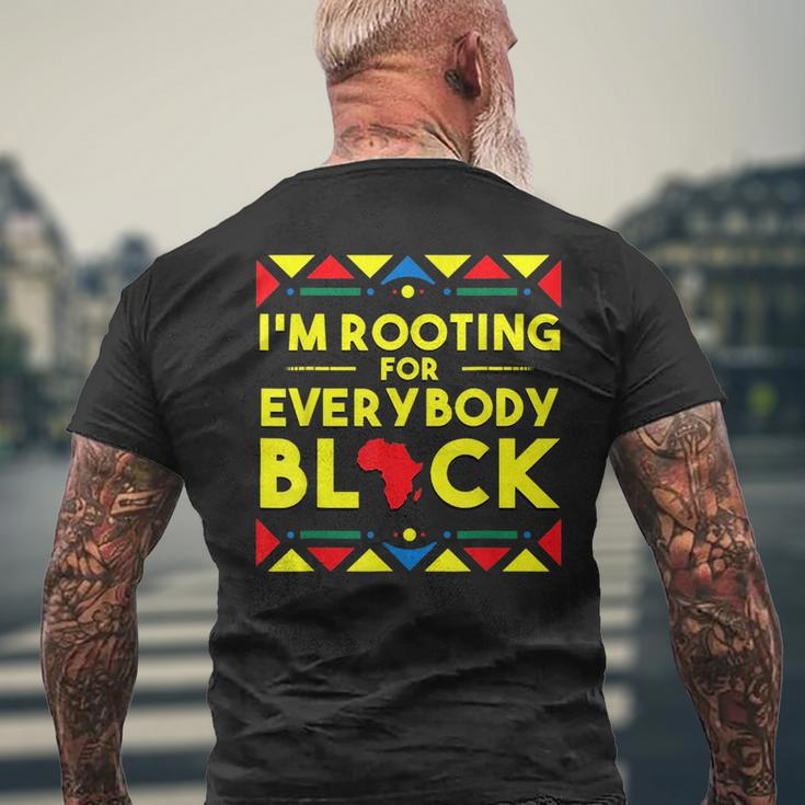 Black History Im Rooting For Everybody Black Africa Mens Back Print T-shirt Gifts for Old Men
