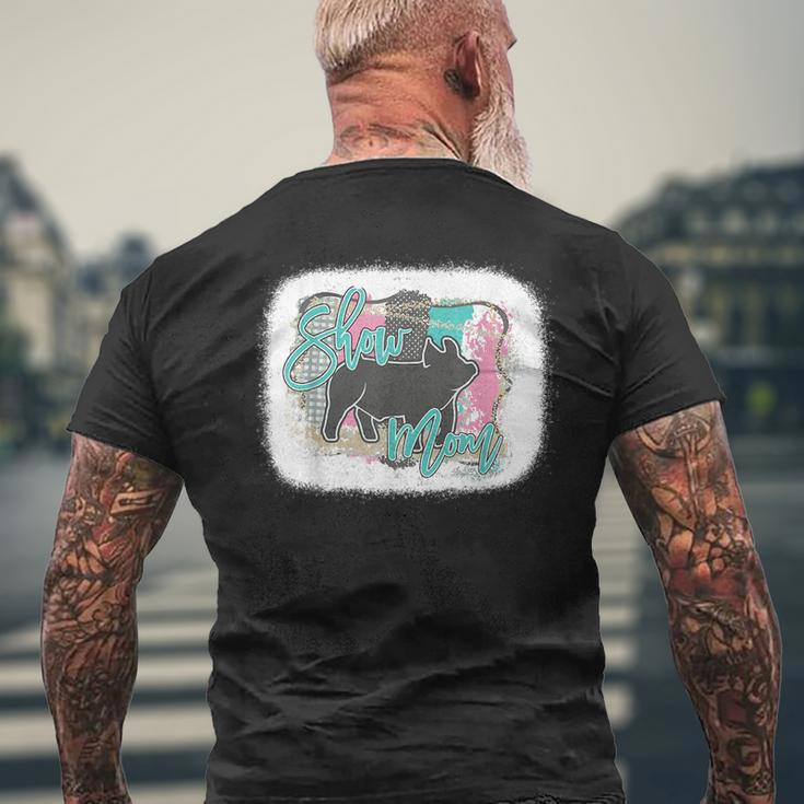 Bleached Pig Show Mom Mothers Day Mens Back Print T-shirt Gifts for Old Men