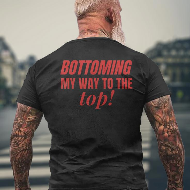 Bottoming My Way To The Top Funny Lgbtq Gay Pride Mens Back Print T-shirt Gifts for Old Men