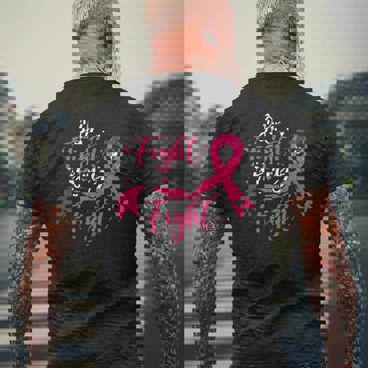 Breast Cancer Awareness Her Fight Is My Fight Men's T-shirt Back Print Gifts for Old Men