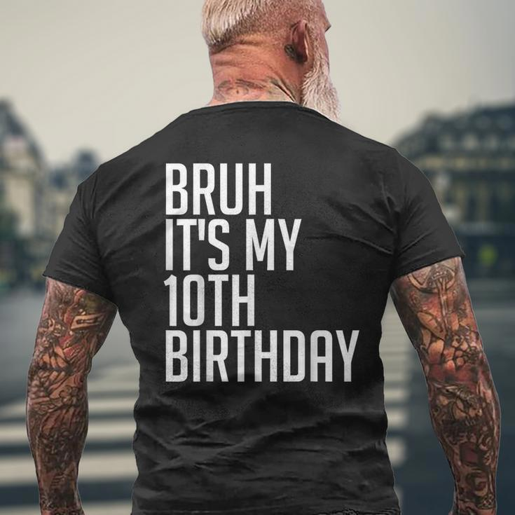 Bruh It's My 10Th Birthday 10 Years Old Back To School Theme Men's T-shirt Back Print Gifts for Old Men