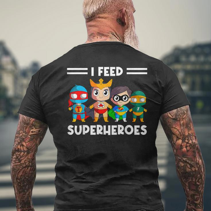 Cafeteria Worker Lunch Lady Service Crew I Feed Superheroes Men's T-shirt Back Print Gifts for Old Men