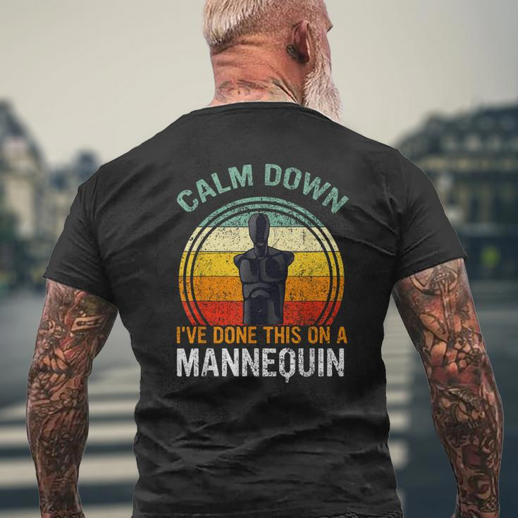 Calm Down Ive Done This On A Mannequin Funny Mens Back Print T-shirt Gifts for Old Men