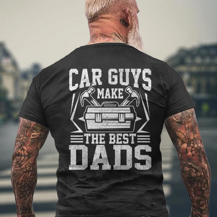 Car Guys Make The Best Dads Mechanic Fathers Day Mens Back Print T-shirt Gifts for Old Men