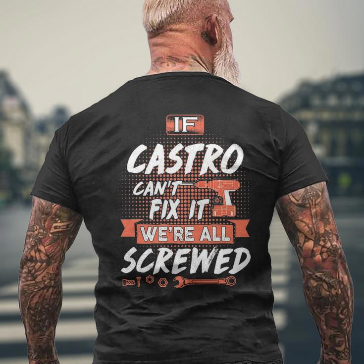 Castro Name Gift If Castro Cant Fix It Were All Screwed Mens Back Print T-shirt Gifts for Old Men
