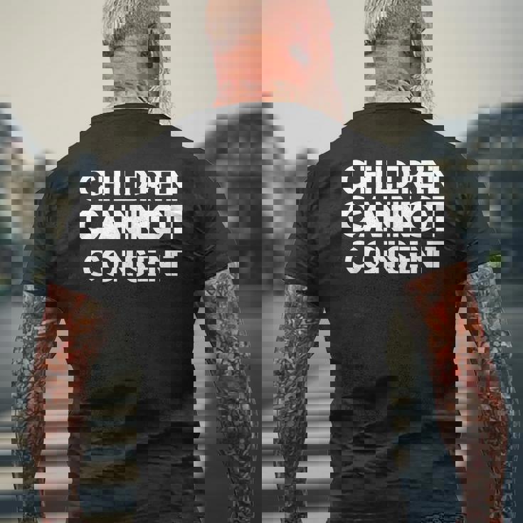 Children Cannot Consent Mens Back Print T-shirt Gifts for Old Men Children Cannot Consent Mens Back Print T-shirt Gifts for Old Men