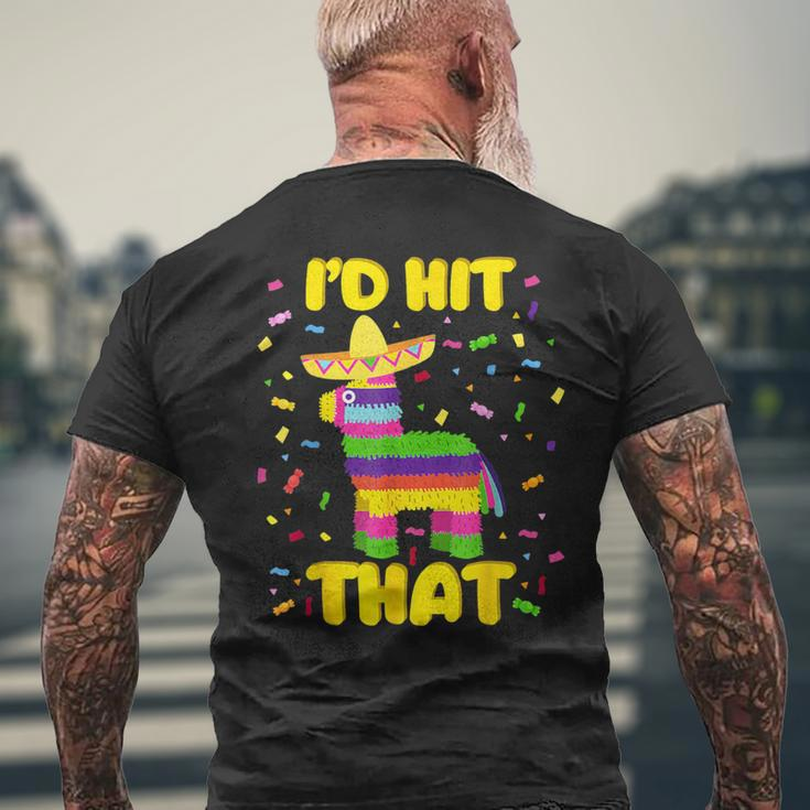 Cinco De Mayo Party I'd Hit That Pinatas Men's T-shirt Back Print Gifts for Old Men