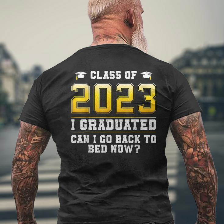 Class Of 2023 I Graduated Can I Go Back To Bed Now Mens Back Print T-shirt Gifts for Old Men