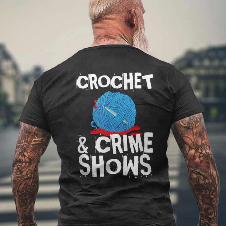 Crochet And Crime Shows True Crime Crocheting Lover Mens Back Print T-shirt Gifts for Old Men