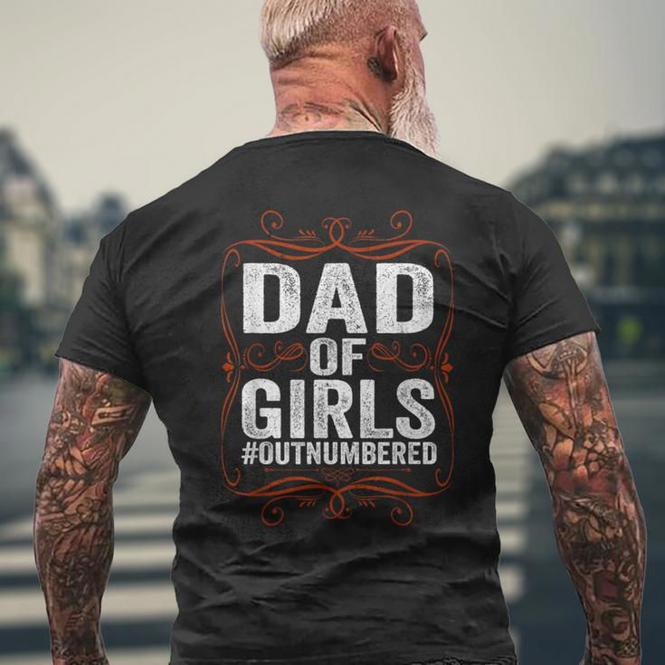 Dad Of Girls Outnumbered Papa Grandpa Fathers Day Mens Back Print T-shirt Gifts for Old Men