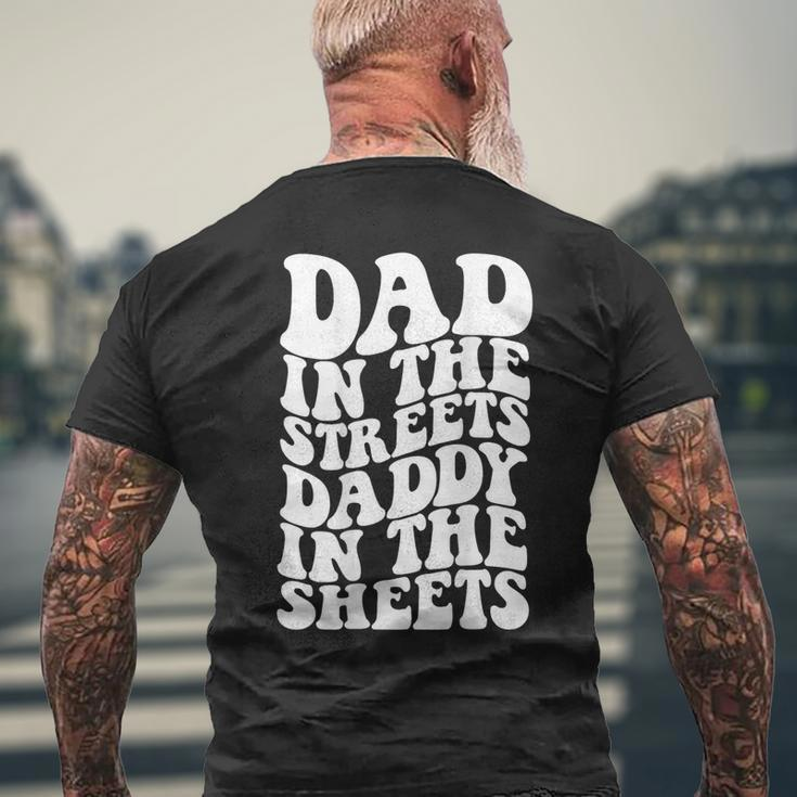 Dad In The Streets Daddy In The Sheets On Back Men's T-shirt Back Print Gifts for Old Men