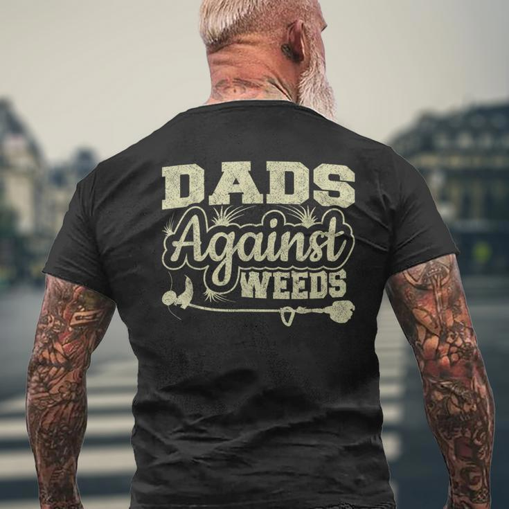 Dads Against Weeds Gardening Dad Joke Lawn Mowing Funny Dad Mens Back Print T-shirt Gifts for Old Men