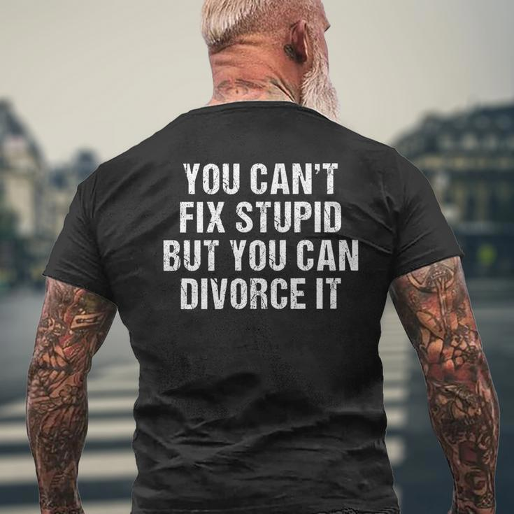 Divorce Party You Cant Fix Stupid But You Can Divorce It Fun It Gifts Mens Back Print T-shirt Gifts for Old Men