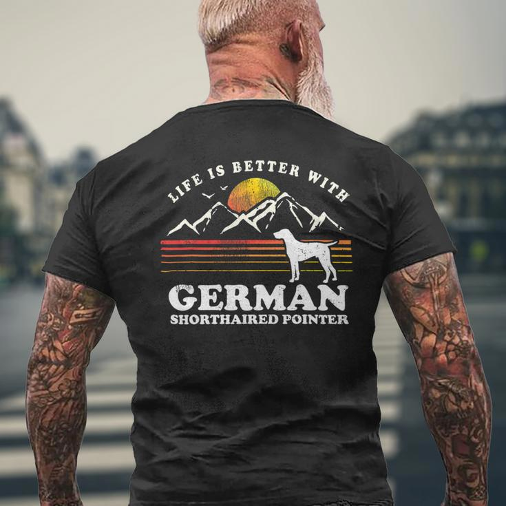 Dog German Shorthaired Life Better German Shorthaired Pointer Vintage Dog Mom Dad Mens Back Print T-shirt Gifts for Old Men