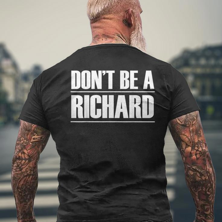Dont Be A Richard Mens Back Print T-shirt Gifts for Old Men