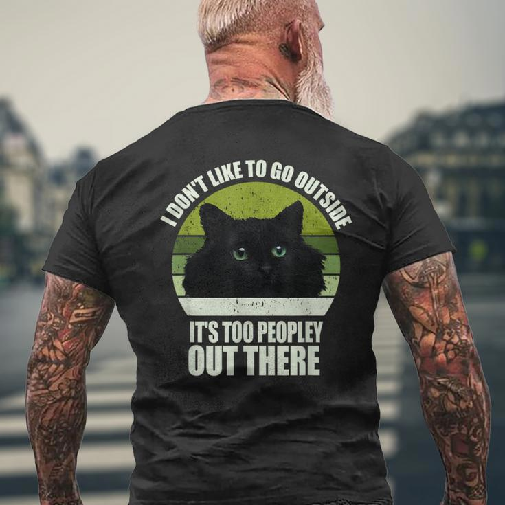 I Don't Like To Go Outside It's Too Peopley Out There Cat Men's T-shirt Back Print Gifts for Old Men