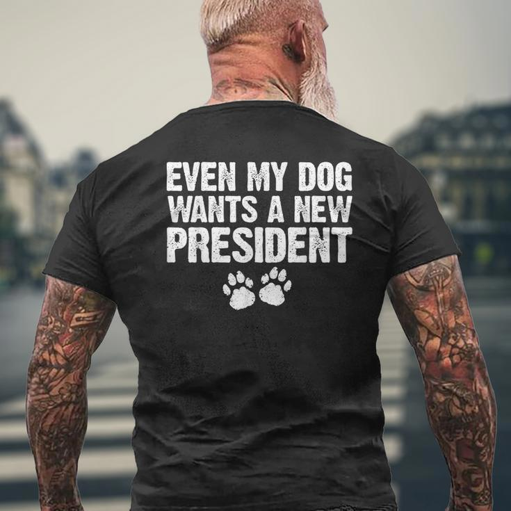 Even My Dog Want A New President Dog Paw Men's T-shirt Back Print Gifts for Old Men