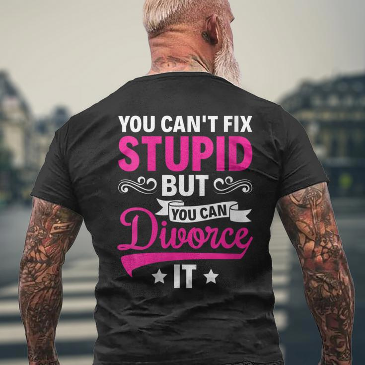 Ex Wife You Cant Fix Stupid But You Can Divorce It Funny Gifts For Wife Mens Back Print T-shirt Gifts for Old Men