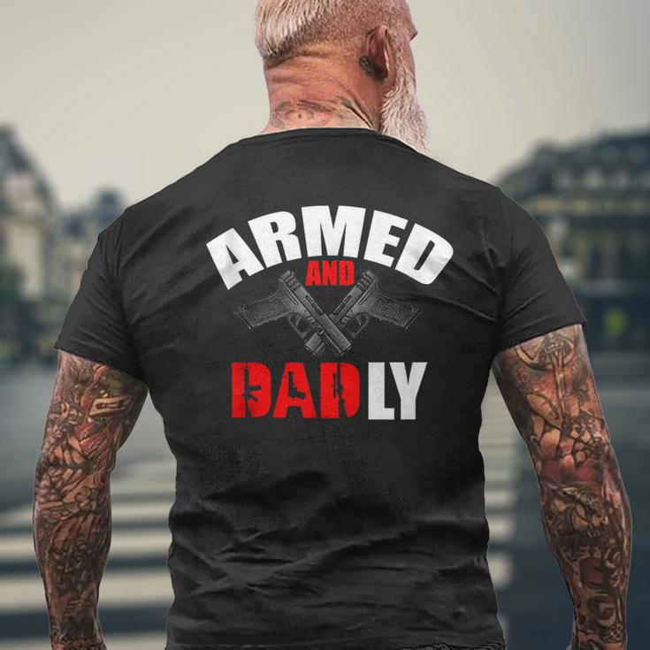 Fathers Day Armed And Dadly Deadly For Dad Men's Back Print T-shirt Gifts for Old Men