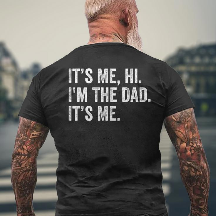 Fathers Day Its Me Hi Im The Dad Its Me Daughter Son Men's Back Print T-shirt Gifts for Old Men