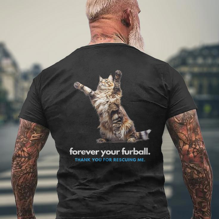 Forever Your Furball Thank You For Rescuing Me Cat Mens Back Print T-shirt Gifts for Old Men
