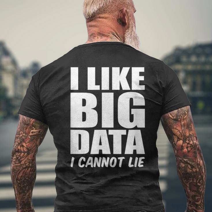 Behavior Analyst I Like Big Data I Cannot Lie Analyst Men's T-shirt Back Print Gifts for Old Men