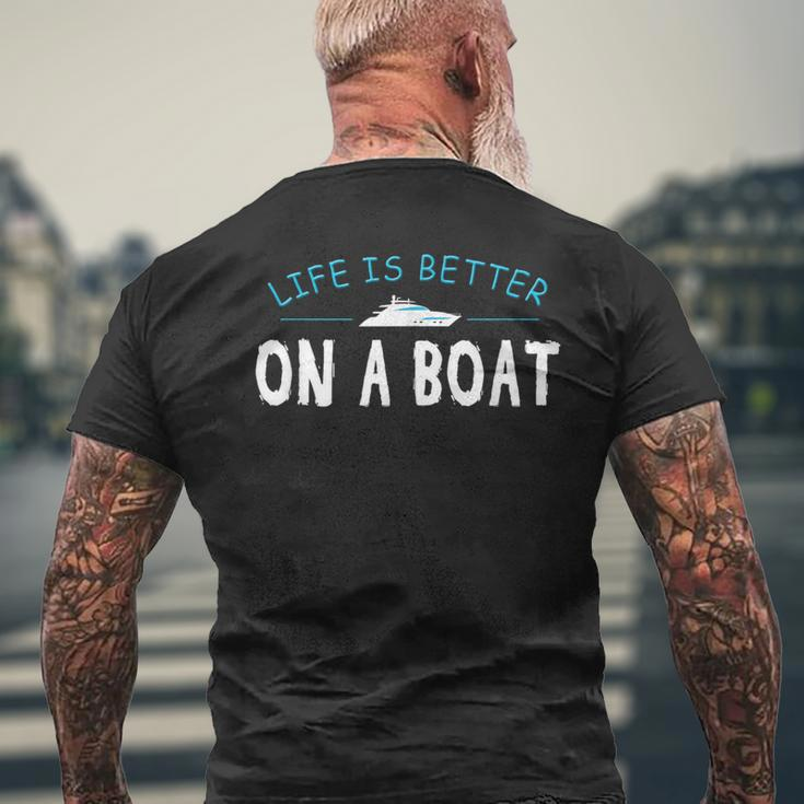 Funny Boating Boat Gift Life Better On Boat Captain Mens Back Print T-shirt Gifts for Old Men
