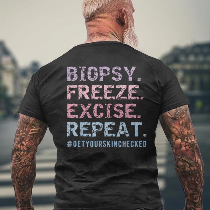 Dermatologist Biopsy Freeze Excise Repeat Dermatology Men's T-shirt Back Print Gifts for Old Men