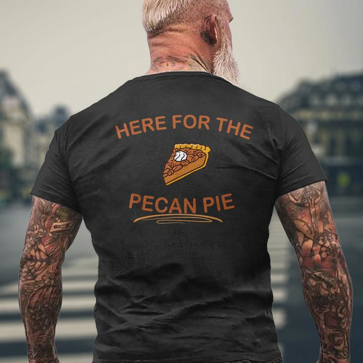 Dessert Pecan Pie Here For The Pecan Pie Men's T-shirt Back Print Gifts for Old Men