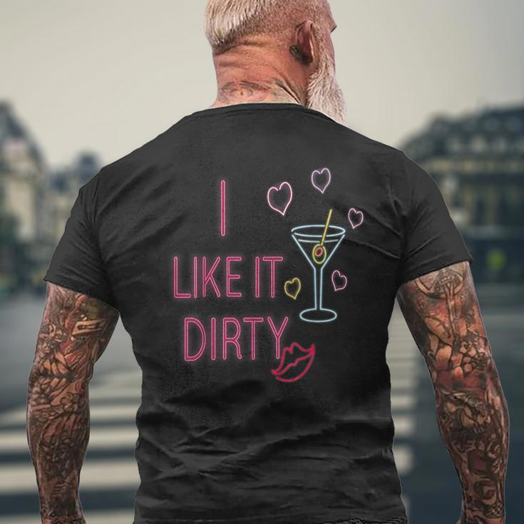 I Like It Dirty Martini Cocktails Men's T-shirt Back Print Gifts for Old Men
