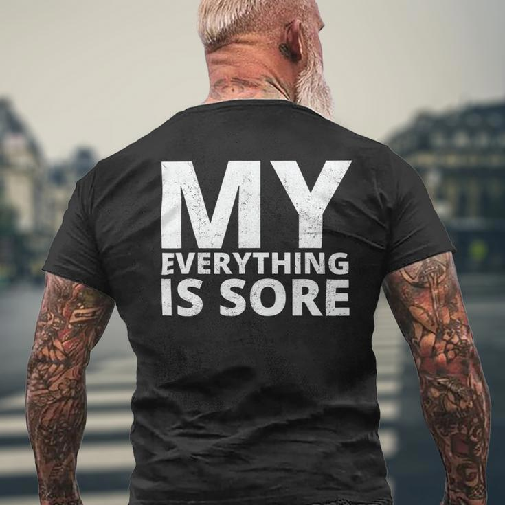 Funny Fitness Shirt A Fitness Quote My Everything Is Sore Mens Back Print T-shirt Gifts for Old Men
