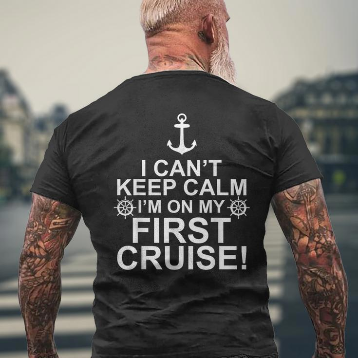 Funny I Cant Keep Calm First Cruise Cruising Vacation Mens Back Print T-shirt Gifts for Old Men