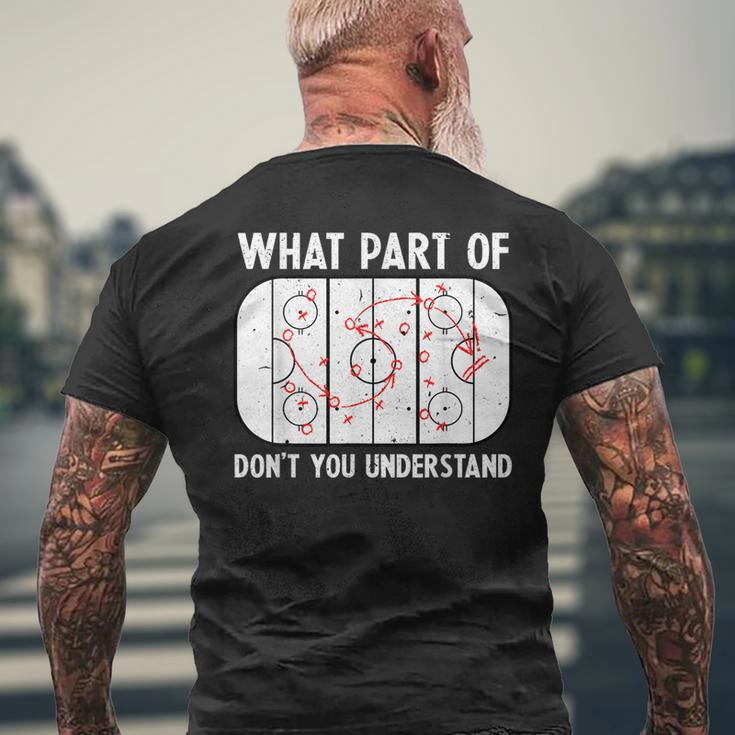 Funny What Part Of Hockey Dont You Understand Hockey Player Mens Back Print T-shirt Gifts for Old Men