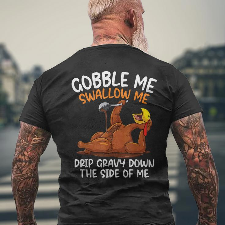 Gobble Me Swallow Me Thanksgiving Men's T-shirt Back Print Gifts for Old Men