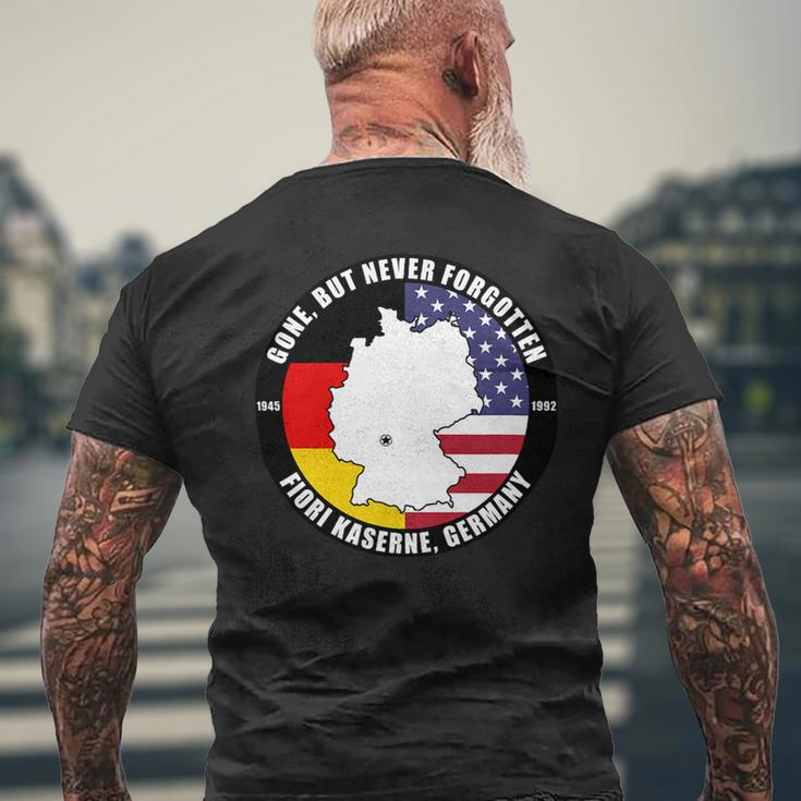Gone But Never Forgotten Fiori Kaserne Germany Veteran Mens Back Print T-shirt Gifts for Old Men