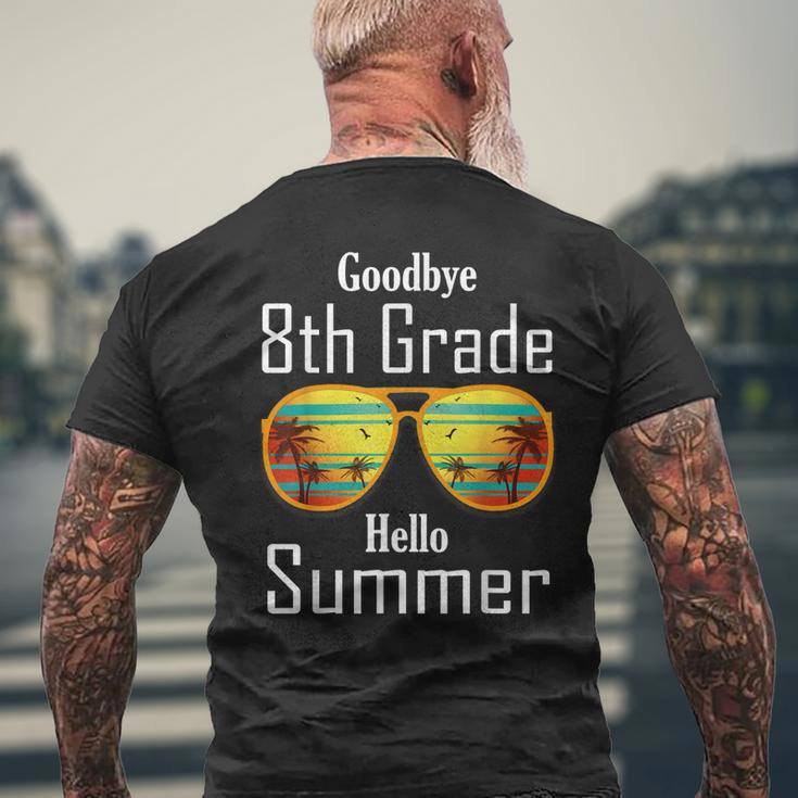 Goodbye 8Th Grade Hello Summer Last Day Of School Boys Girls Mens Back Print T-shirt Gifts for Old Men