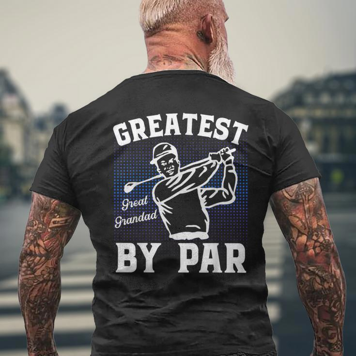 Greatest Great Grandad By Par Golf Lover Golf Funny Gifts Mens Back Print T-shirt Gifts for Old Men