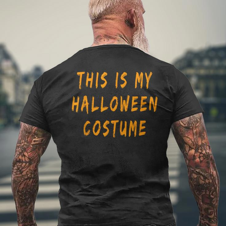 This Is My Halloween Costume Family Lazy Last Minute Men's T-shirt Back Print Gifts for Old Men