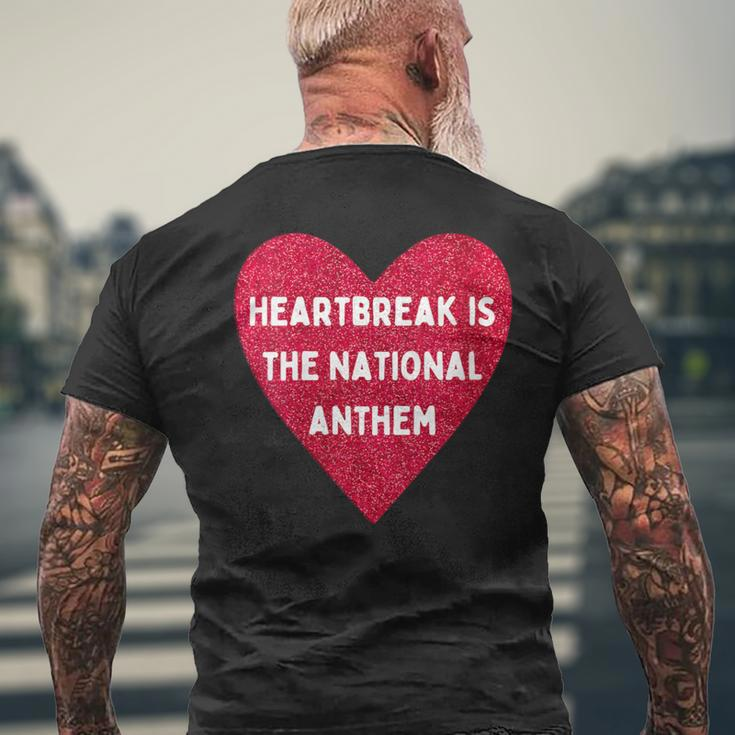 Heartbreak Is The National Anthem Pop Music Fan Men's T-shirt Back Print Gifts for Old Men