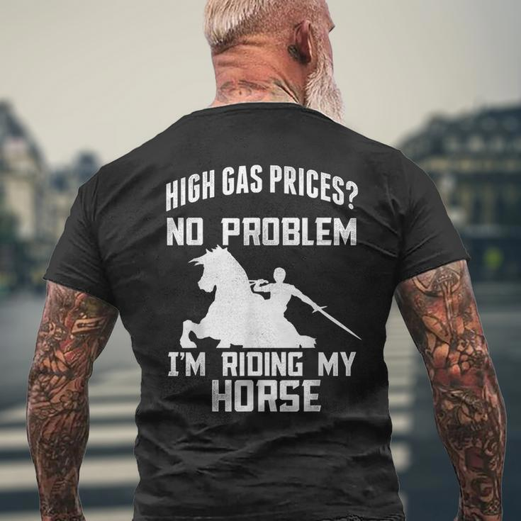 High Gas Prices No Problem Im Riding My Horse Mens Back Print T-shirt Gifts for Old Men