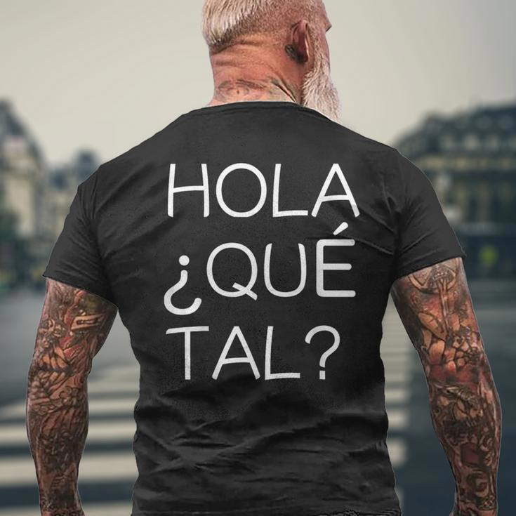 Hola Que Tal Latino American Spanish Speaker Men's T-shirt Back Print Gifts for Old Men