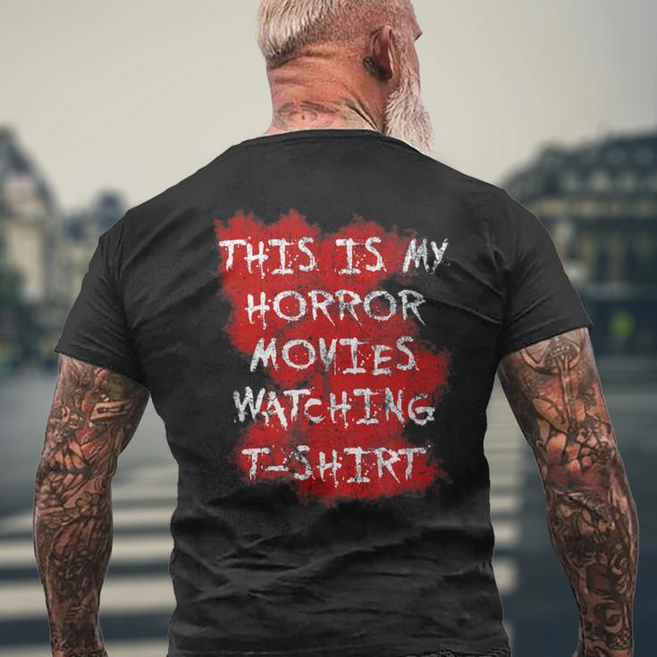 My Horror Movie Watching Scary Movie Lover Clothing Scary Movie Men's T-shirt Back Print Gifts for Old Men