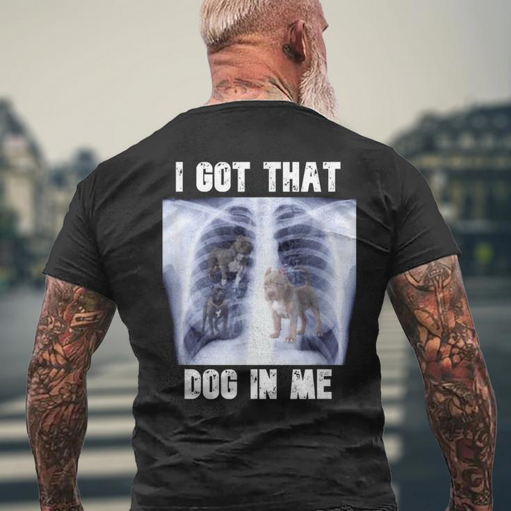I Got That Dog In Me Xray Meme Mens Back Print T-shirt Gifts for Old Men