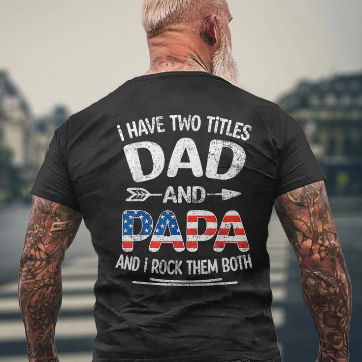 I Have Two Titles Dad And Papa Retro Usa Flag Fathers Day Mens Back Print T-shirt Gifts for Old Men