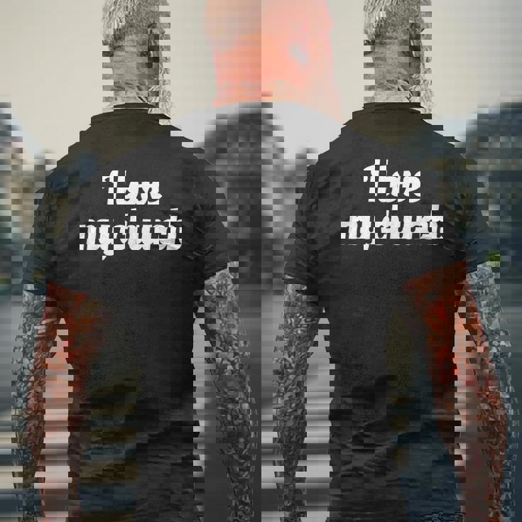 I Love My Church Mens Back Print T-shirt Gifts for Old Men