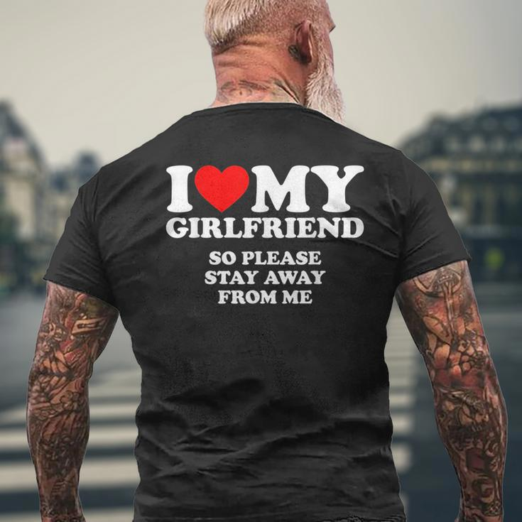 I Love My Girlfriend So Please Stay Away From Me Mens Back Print T-shirt Gifts for Old Men