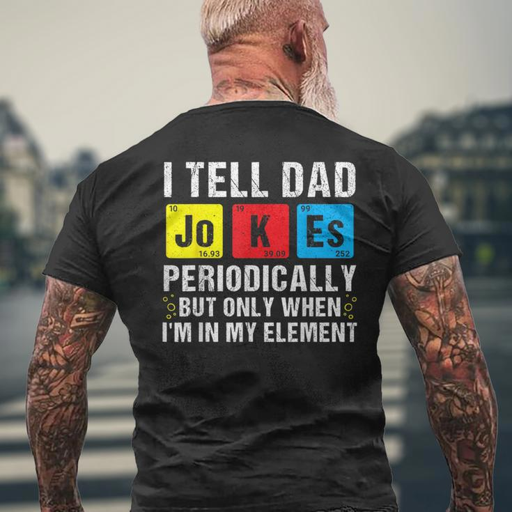 I Tell Dad Jokes Periodically Funny Daddy Jokes Fathers Day Mens Back Print T-shirt Gifts for Old Men