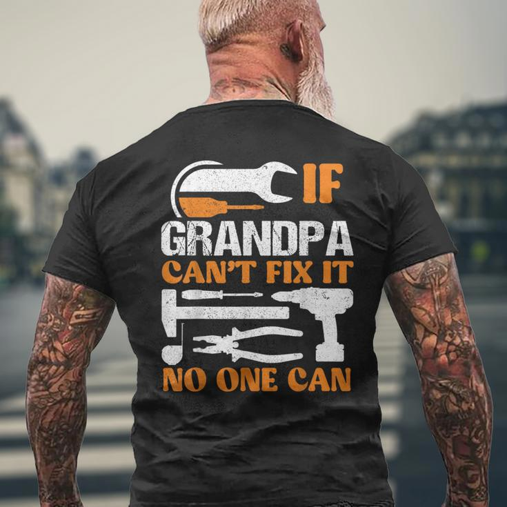 If Grandpa Cant Fix It No One Can Fathers Day Funny Grandpa Mens Back Print T-shirt Gifts for Old Men