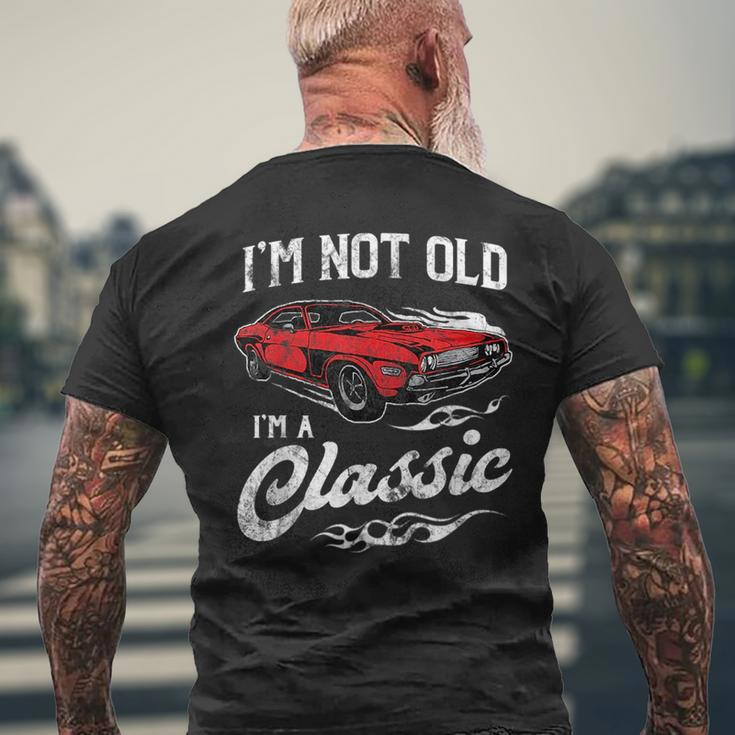 Im Not Old Im A Classic 1970S Muscle Car Lover Gift Mens Back Print T-shirt Gifts for Old Men