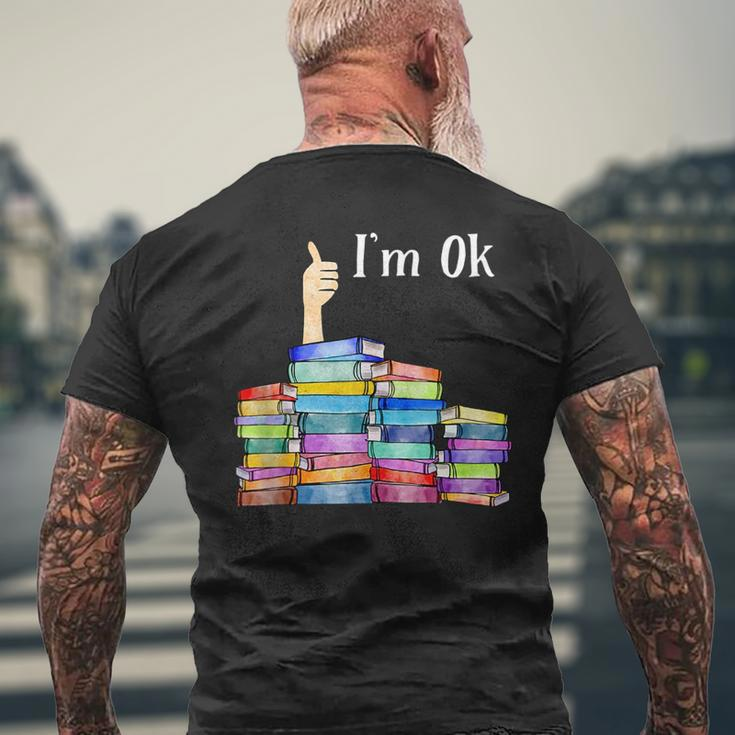 Im Ok National Book Lovers Day Reading Book Lover Love Book Reading Funny Designs Funny Gifts Mens Back Print T-shirt Gifts for Old Men